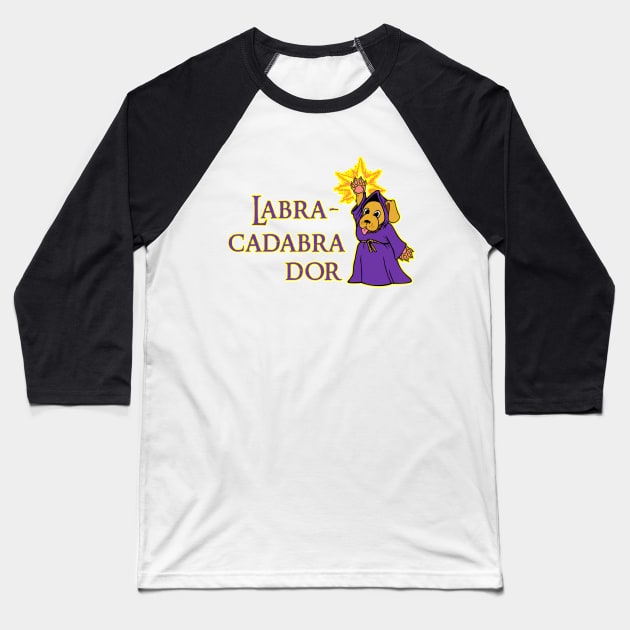 LabraCadabraor Baseball T-Shirt by SnarkCentral